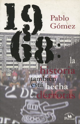 1968 La Historia Tambien Esta Hecha De Derro