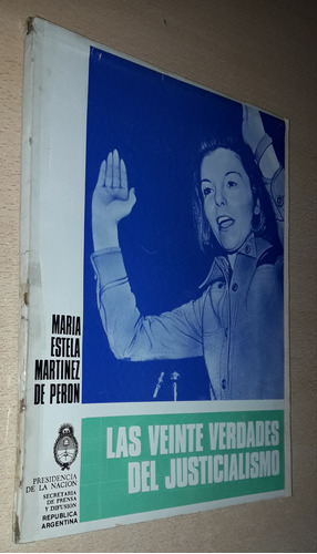 20 Verdades Del Justicialismo Martínez De Perón Año 1974
