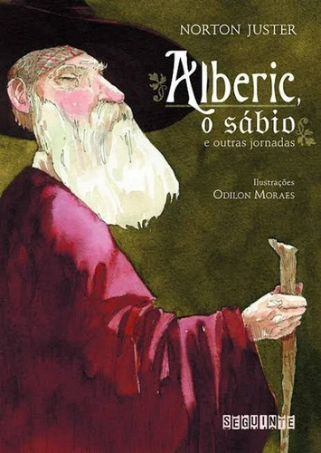 Alberic, o Sábio e Outras Jornadas, de Norton Juster. Editora Seguinte em português