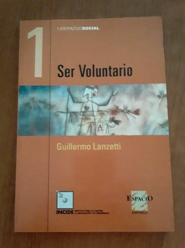 Ser Voluntario - Guillermo Lanzetti - Espacio