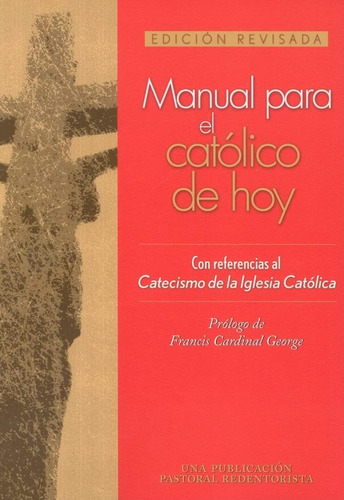 Libro: Manual Para El Catolico De Hoy: Edicion Revisada (spa