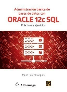 Libro Técnico Administr Básica De Bases De Datos Oracle 12c