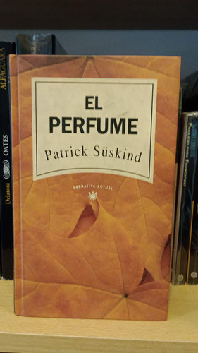 El Perfume - Patrick Süskind - Tapa Dura - Ed Rba
