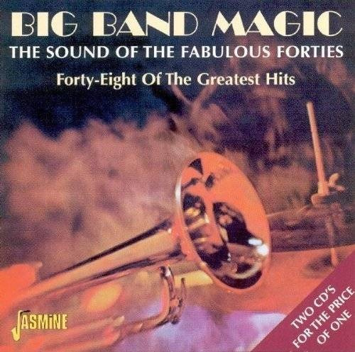 Big Band Magic: El Sonido De Los Años Cuarenta Fabulosas [gr