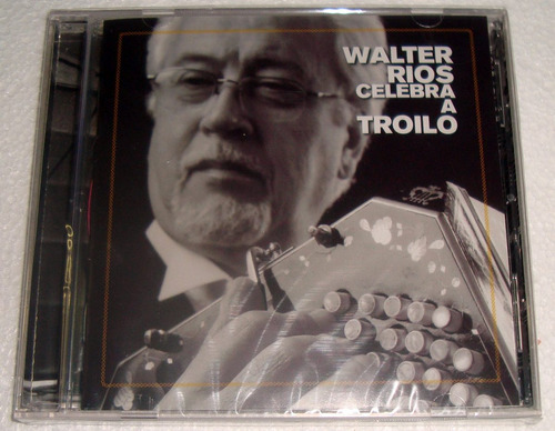 Walter Rios Celebra A Troilo Cd Sellado / Kktus