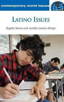 Libro Latino Issues : A Reference Handbook - Rogelio Saenz