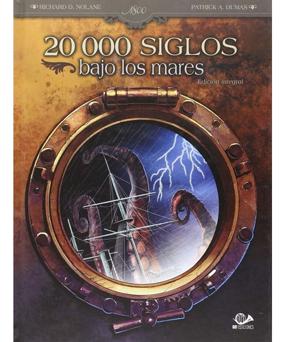 20000 Siglos Bajo Los Mares, De Richard D.nolane. Serie 20000 Siglos Bajo Los Mares Editorial 001 Ediciones, Edición 1 En Español, 2015