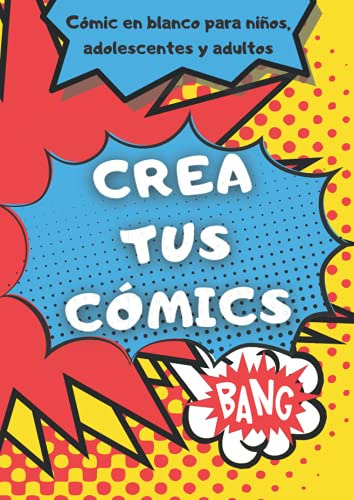Crea Tus Comics: Comic En Blanco Para Niños Adolescentes Y A