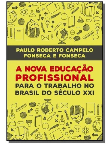 A Nova Educacao Profissional No Seculo Xxi