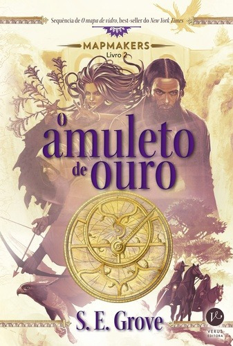 O amuleto de ouro (Vol. 2 Mapmakers), de Grove, S. E.. Mapmakers (2), vol. 2. Editorial Verus Editora Ltda., capa mole em português, 2017
