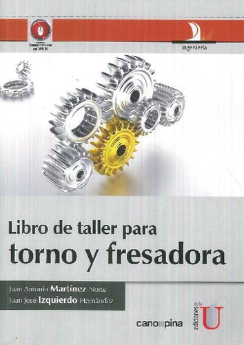 Libro Libro De Taller Para Torno Y Fresadora De Juan Antonio