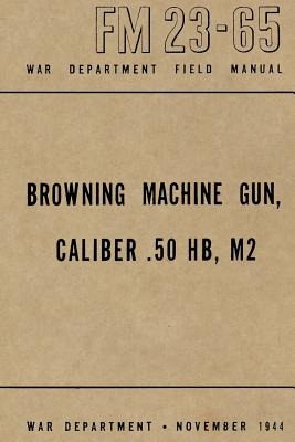 Libro Browning Machine Gun, Caliber .50 Hb, M2: War Depar...