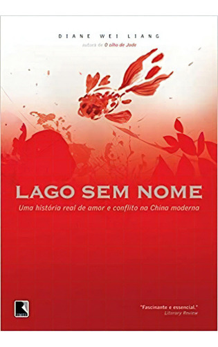 Lago Sem Nome, de DIANE WEI LIANG. Editora Record, capa mole em português, 2009