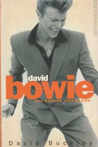 David Bowie Una Extraña Fascinacion David Buckley (Usado)