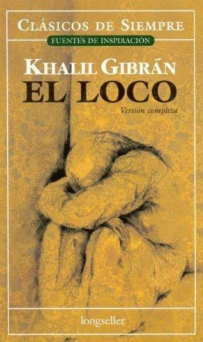 Loco, El, de Gibran, Khalil. Editorial Longseller en español