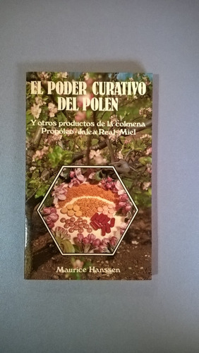 El Poder Curativo Del Polen - Hanssen