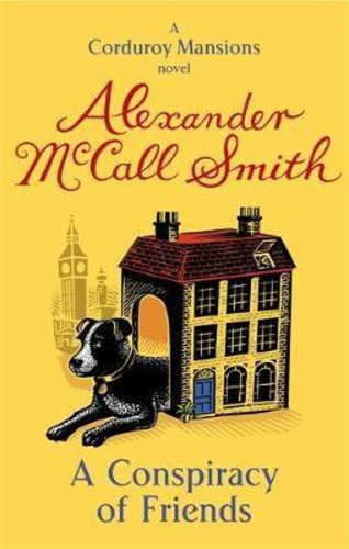 A Conspiracy Of Friends / Alexander Mccall Smith