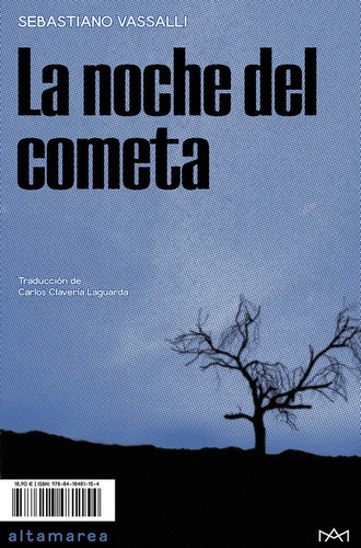 LA NOCHE DEL COMETA, de SEBASTIANO VASSALLI. Editorial Altamarea Ediciones, tapa blanda en español