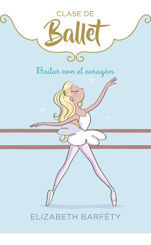 Bailar Con El Corazón (ballet 5) - Barféty -(t.dura) - * 