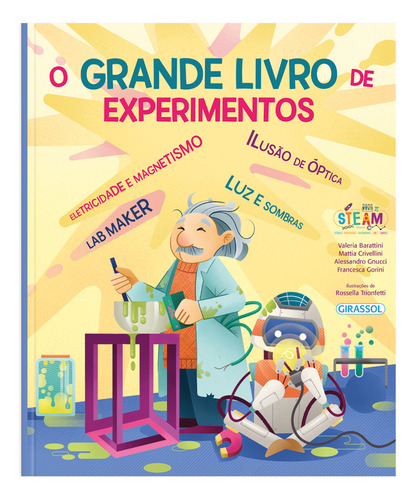 O grande livro dos experimentos, de Valeria Barattini. Editora Girassol, capa mole em português, 2023