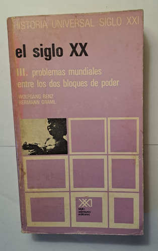 El Siglo Xx  Iii. Problemas Mundiales Entre Los Dos Bloques 