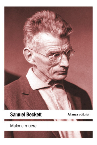 Malone Muere, De Beckett, Samuel. Alianza Editorial, Tapa Blanda En Español