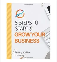 Comprar Libro: 8 Pasos Para Iniciar Y Hacer Crecer Su Negocio