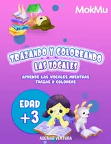 Comprar Trazando Y Coloreando Las Vocales: Aprende Las Vocales Mient