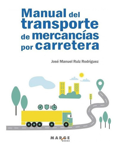Libro: Manual Del Transporte De Mercancías Por Carretera. R
