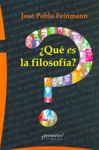 Que Es La Filosofia? - Jose Pablo Feinmann, De José Pablo Feinmann. Editorial Prometeo En Español