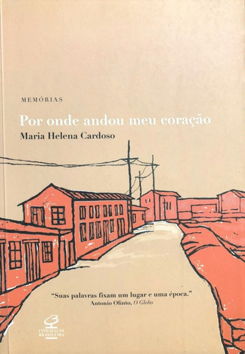 Por Onde Andou Meu Coração, De Maria Helena Cardoso. Editora Civilização Brasileira, Capa Mole Em Português