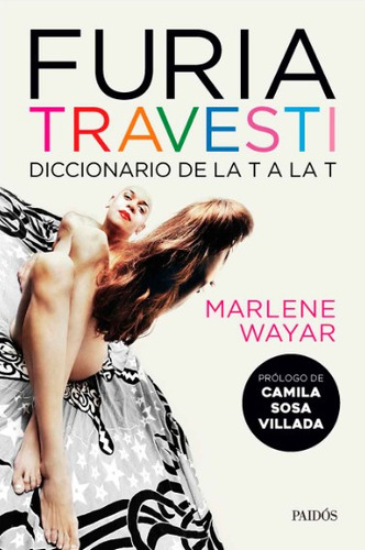 Furia Travesti: Diccionario De La T A La T, De Marlene Wayar. Editorial Grupo Planeta, Tapa Blanda, Edición 2022 En Español