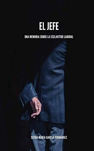 Libro: El Jefe: Una Memoria Sobre La Esclavitud Laboral (spa