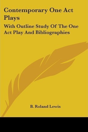 Contemporary One Act Plays - B Roland Lewis (paperback)