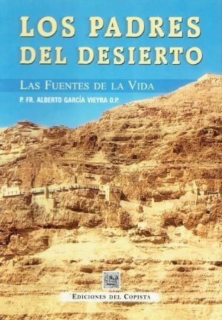 Los Padres Del Desierto. Las Fuentes De La Vida. 