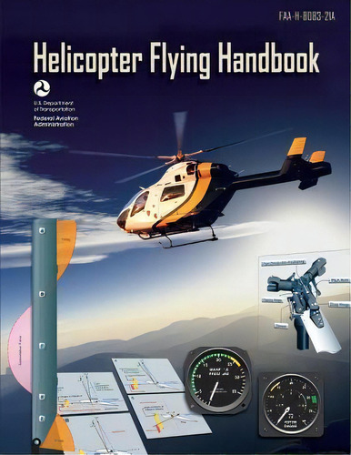 Helicopter Flying Handbook, De U S De Federal Aviation Administration. Editorial Createspace Independent Publishing Platform, Tapa Blanda En Inglés
