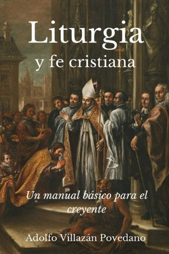 Libro Liturgia Y Fe Cristiana Un Manual Básico Para Creyent