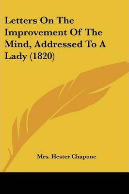 Libro Letters On The Improvement Of The Mind, Addressed T...