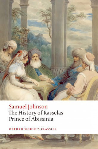 Oxford Worlds Classics: The History Of Rasselas, Prince Of