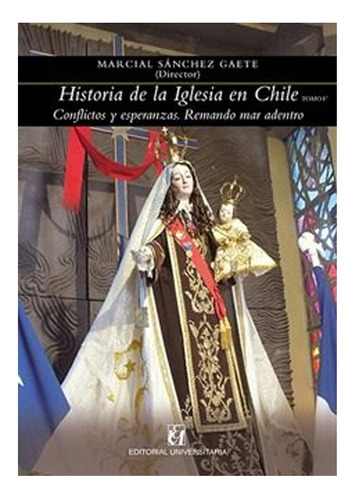 Historia De La Iglesia En Chile Tomo V. Envio Gratis