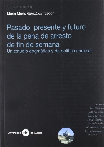 Libro Pasado Presente Y Futuro De La Pena De Arre  De Gonzal