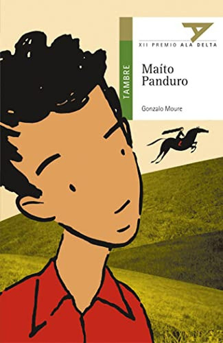 Maíto Panduro: 8 (Ala Delta (Serie Verde)), de MOURE TRENOR, GONZALO. Editorial Edelvives, tapa pasta blanda, edición 1 en español, 2004
