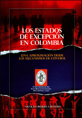 Los Estados De Excepción En Colombia Una Aproximación Desde 