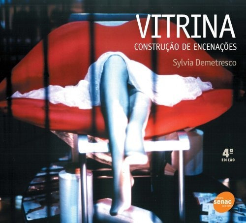 Vitrina. Construção De Encenações, De Sylvia Demetresco. Editora Senac Em Português