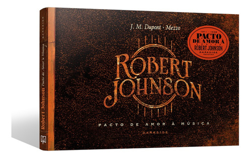 Robert Johnson: Pacto De Amor À Música, De Dupont, J.m.. Editorial Darkside Entretenimento Ltda Epp, Capa Dura Em Português, 2022