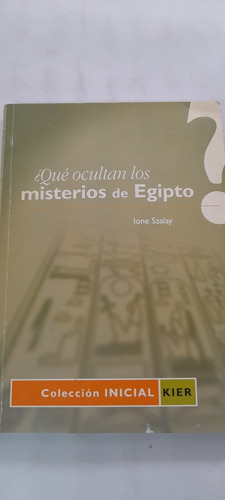 Qué Ocultan Los Misterios De Egipto De Iones Szalay - Kier