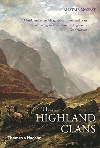 The Highland Clans, De Alistair Moffat. Editorial Thames & Hudson, Tapa Blanda En Inglés, 0000