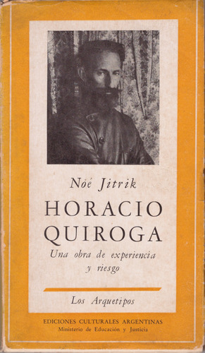 Horacio Quiroga - Noé Jitrik 