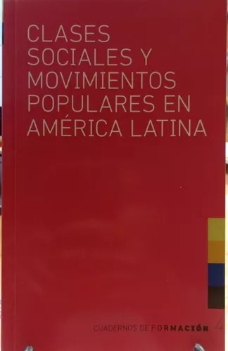 Clases Sociales Y Movimientos Populares En America Latina