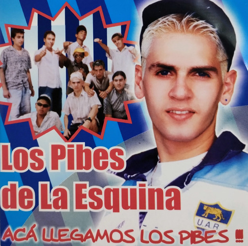 Los Pibes De La Esquina Cd Nuevo Acá Llegamos Los Pibes 